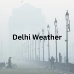 Delhi Weather