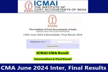 ICMAI CMA June 2024 Intermediate and final exam results announced today