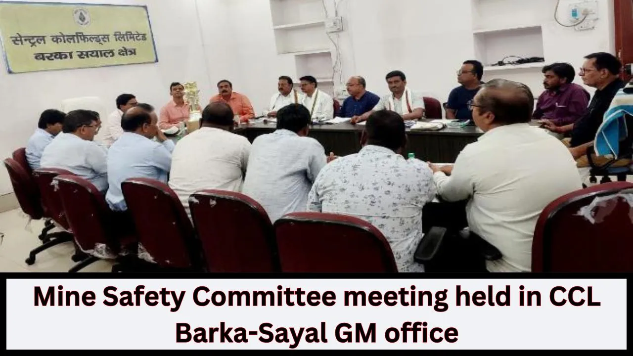 Mine Safety Committee meeting held in CCL Barka-Sayal GM office