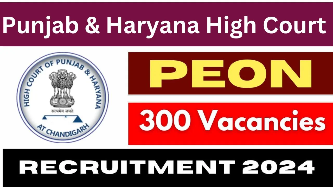 Punjab & Haryana High Court Peon Recruitment 2024