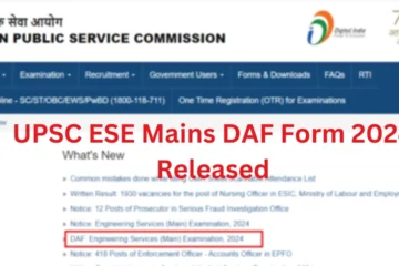 UPSC ESE Mains DAF Form 2024 Released