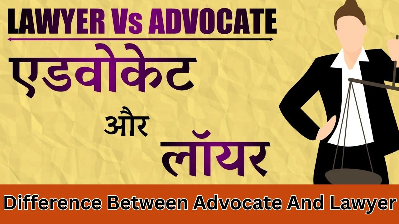 Difference Between Advocate And Lawyer