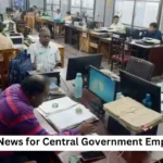 Good News for Central Government Employees