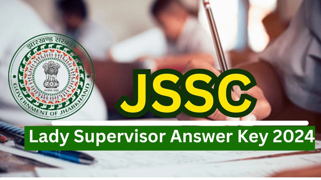 JSSC Lady Supervisor Answer Key 2024