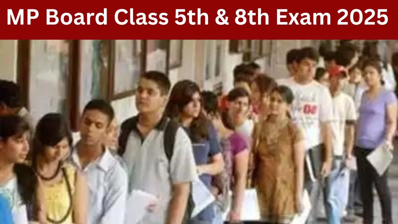 MP Board Class 5th & 8th Exam 2025 Know new exam pattern and marking scheme