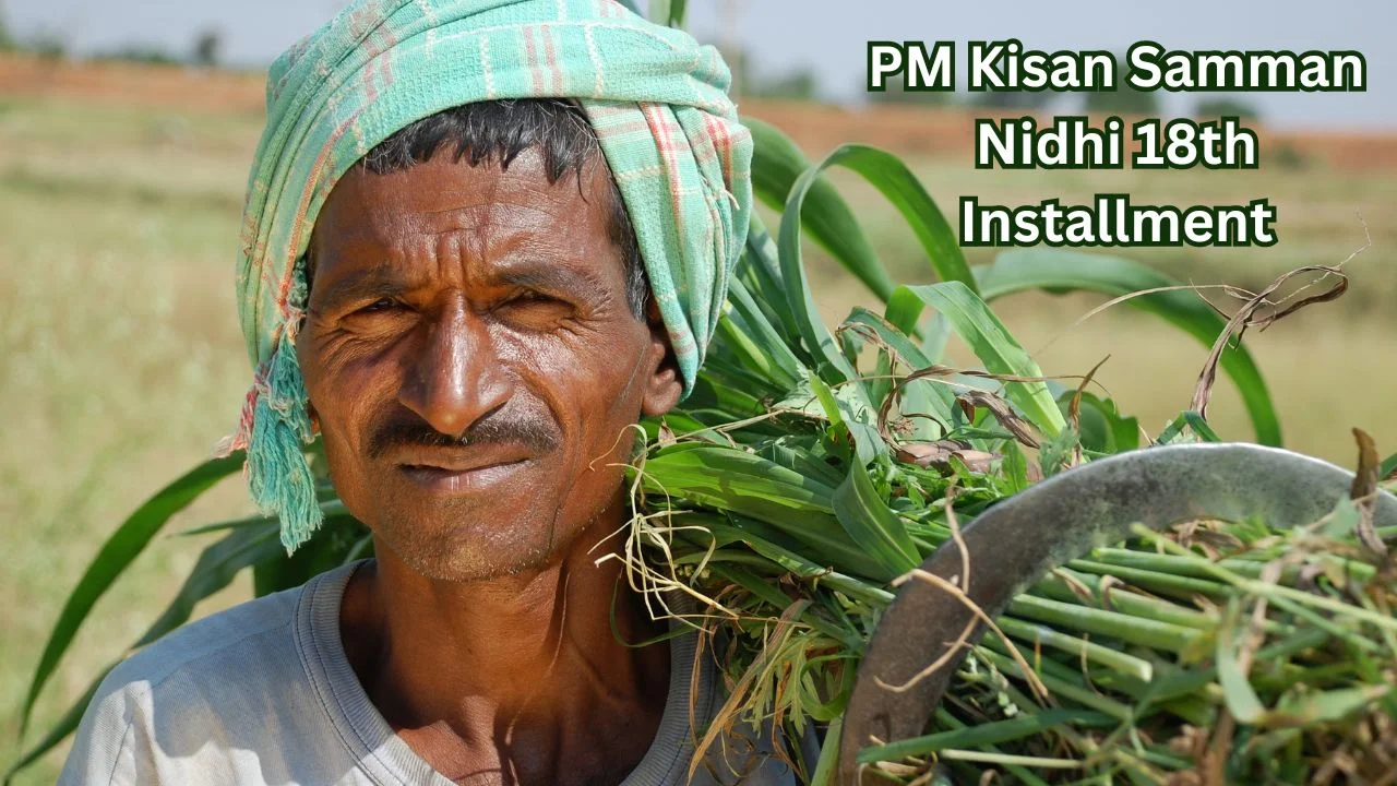 PM Kisan Samman Nidhi 18th Installment