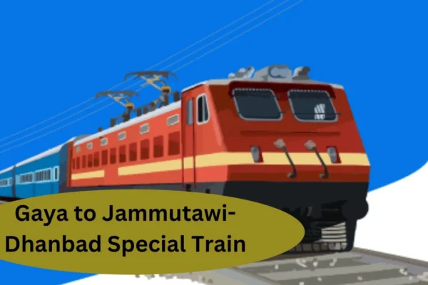 Gaya to Jammutawi-Dhanbad Special Train