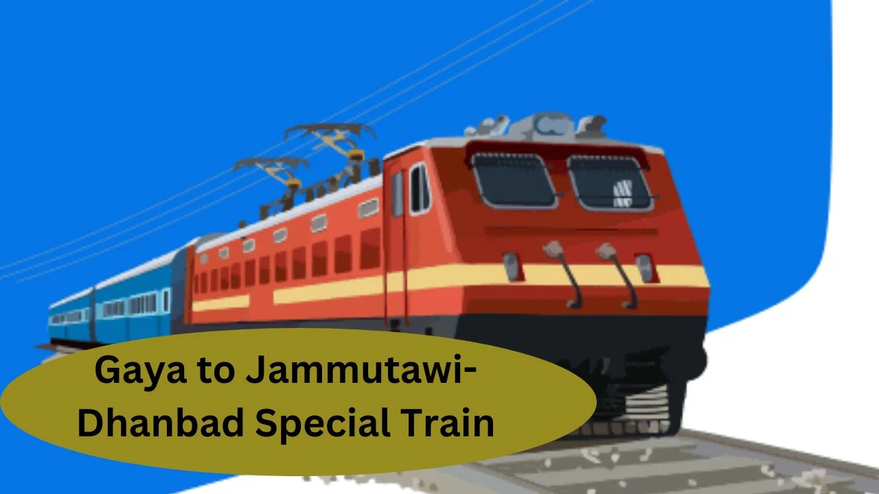 Gaya to Jammutawi-Dhanbad Special Train