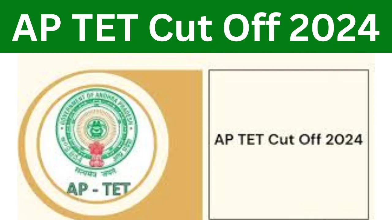 AP TET Cut Off 2024